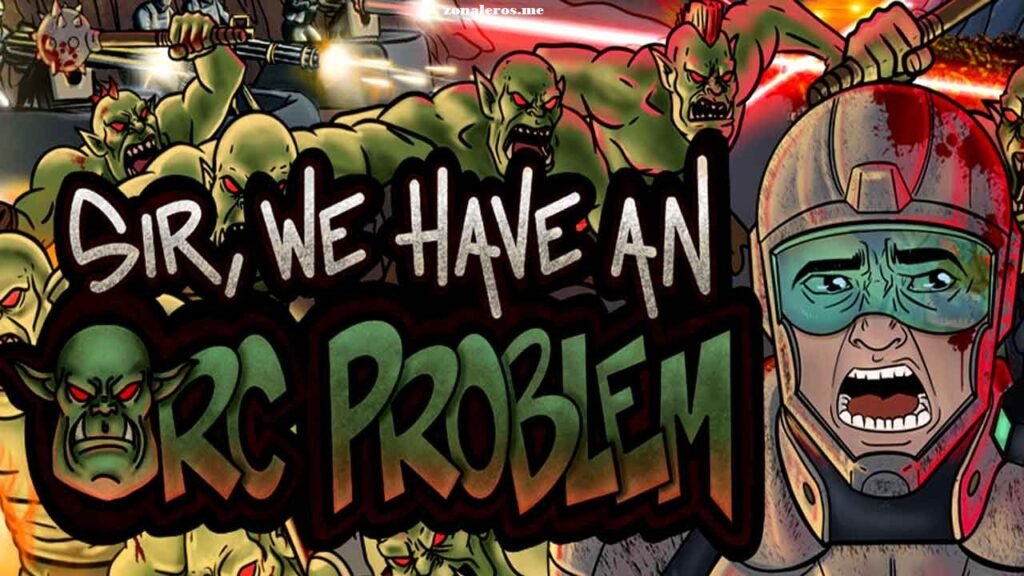 sir-we-have-an-orc-problem
